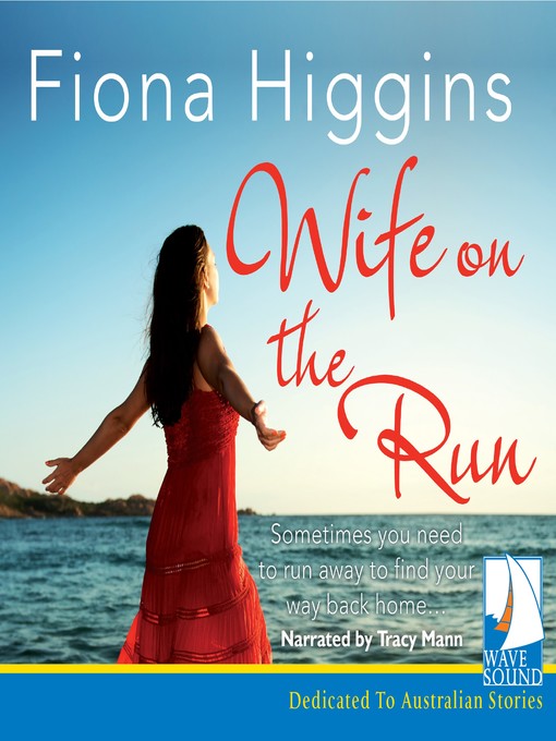 Title details for Wife on the Run by Fiona Higgins - Available